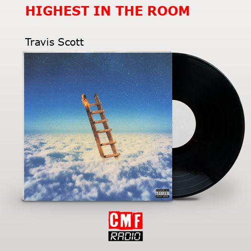 final cover HIGHEST IN THE ROOM Travis Scott