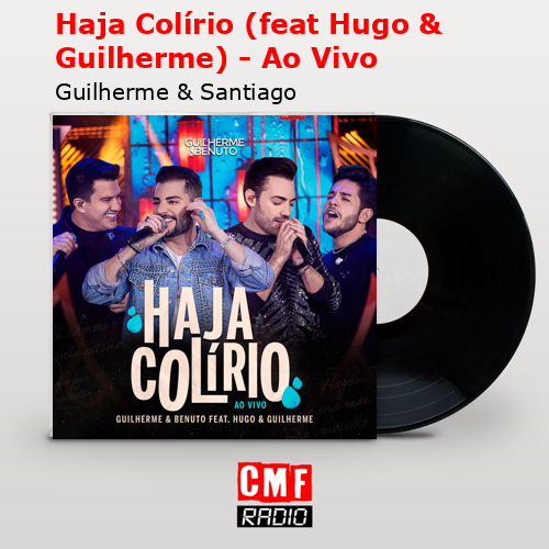 final cover Haja Colirio feat Hugo Guilherme Ao Vivo Guilherme Santiago