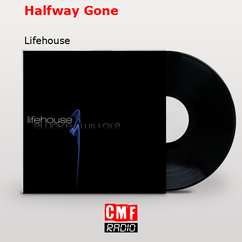 final cover Halfway Gone Lifehouse