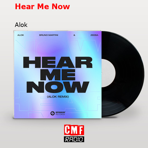 Hear Me Now – Alok