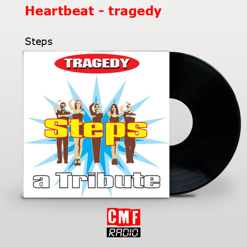 Heartbeat – tragedy – Steps