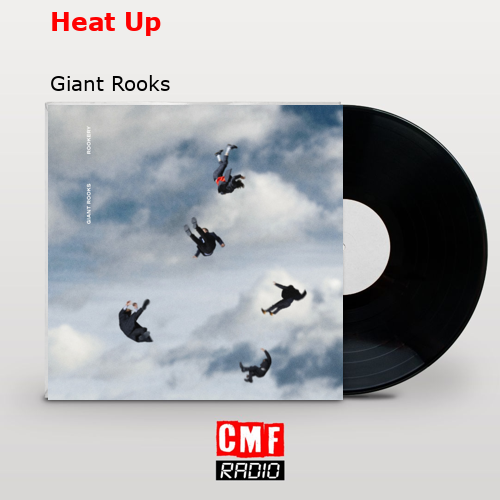 Heat Up – Giant Rooks