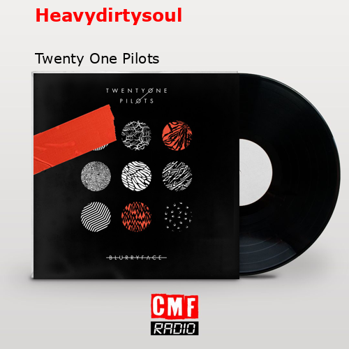 final cover Heavydirtysoul Twenty One Pilots