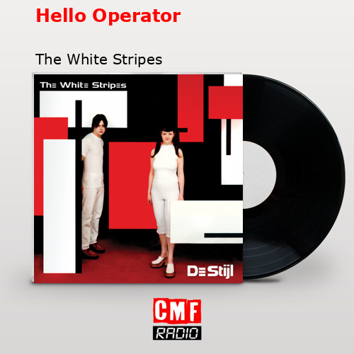 final cover Hello Operator The White Stripes