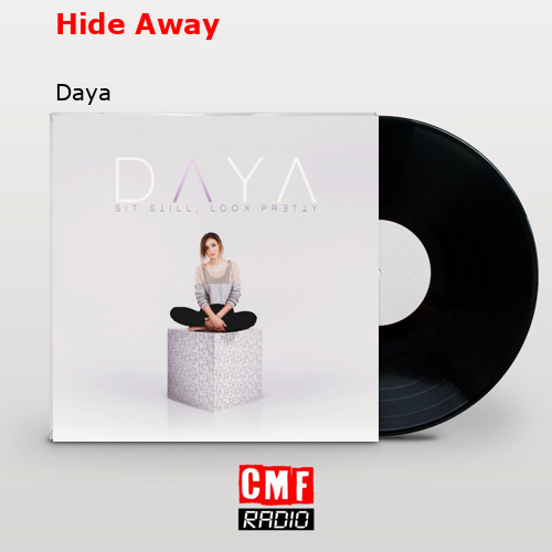 Hide Away – Daya