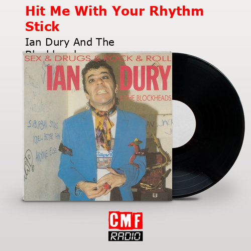 final cover Hit Me With Your Rhythm Stick Ian Dury And The Blockheads