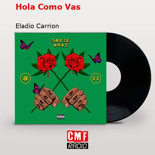 Hola Como Vas – Eladio Carrion
