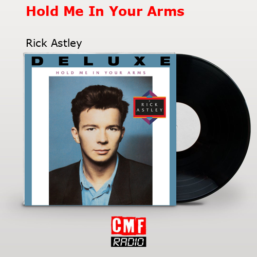 final cover Hold Me In Your Arms Rick Astley