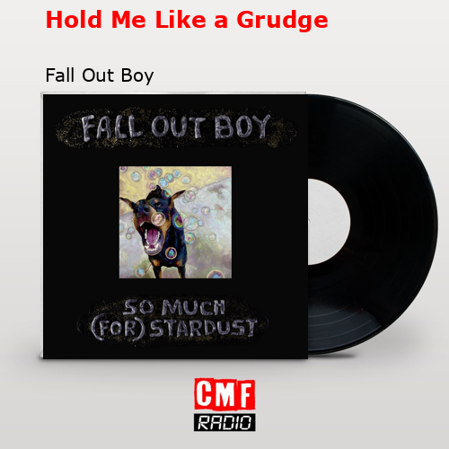 final cover Hold Me Like a Grudge Fall Out Boy