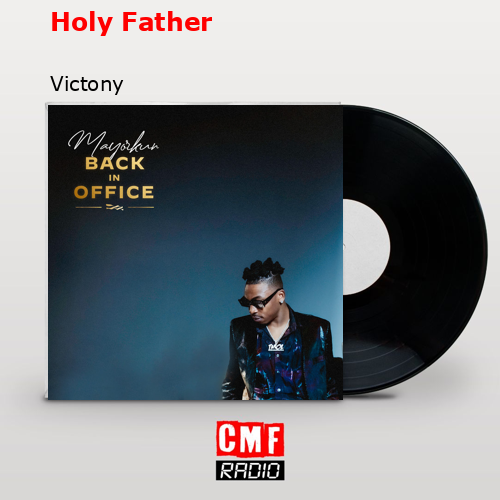 Holy Father – Victony