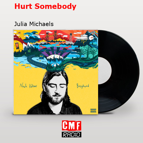 final cover Hurt Somebody Julia Michaels