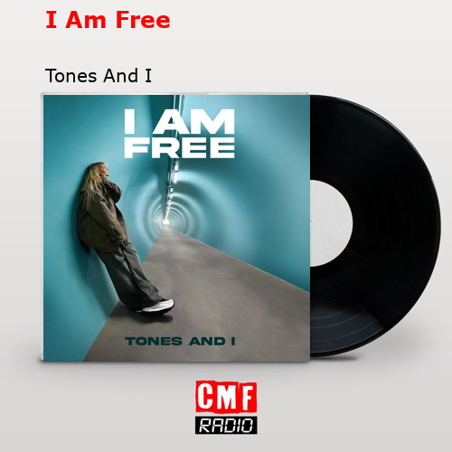 final cover I Am Free Tones And I
