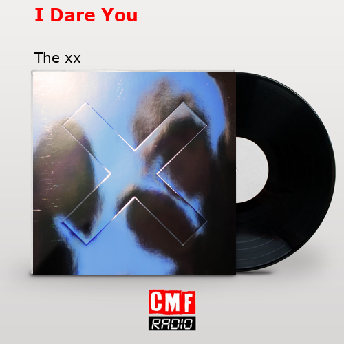 final cover I Dare You The xx