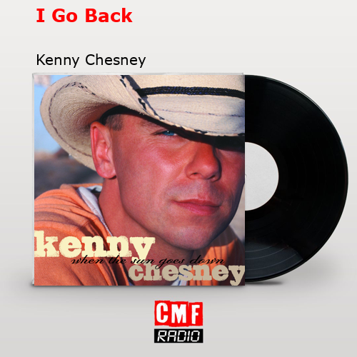 final cover I Go Back Kenny Chesney