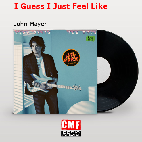 final cover I Guess I Just Feel Like John Mayer