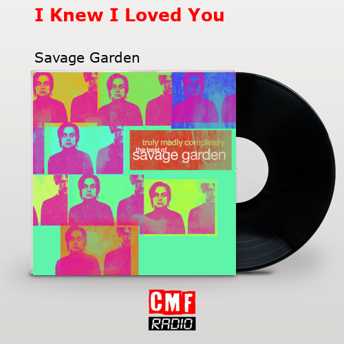 final cover I Knew I Loved You Savage Garden