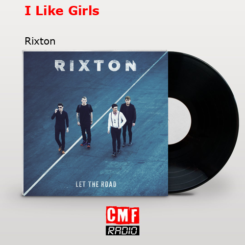 I Like Girls – Rixton