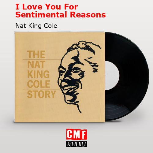 final cover I Love You For Sentimental Reasons Nat King Cole