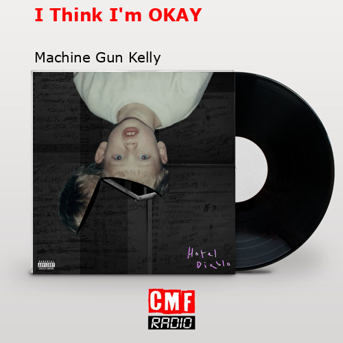 final cover I Think Im OKAY Machine Gun Kelly