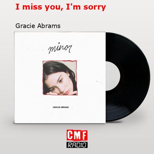 final cover I miss you Im sorry Gracie Abrams