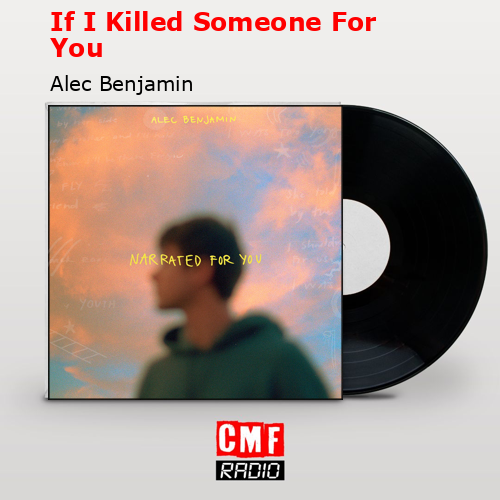 final cover If I Killed Someone For You Alec Benjamin
