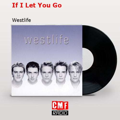final cover If I Let You Go Westlife