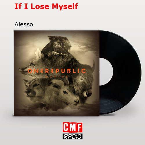 If I Lose Myself – Alesso