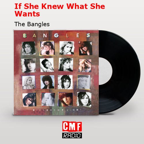 final cover If She Knew What She Wants The Bangles