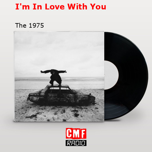 final cover Im In Love With You The 1975