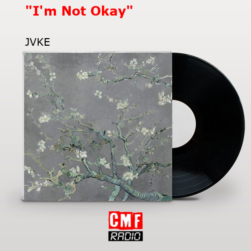final cover Im Not Okay JVKE