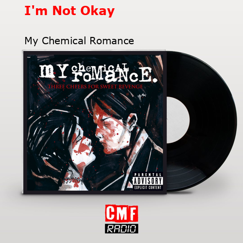 final cover Im Not Okay My Chemical Romance