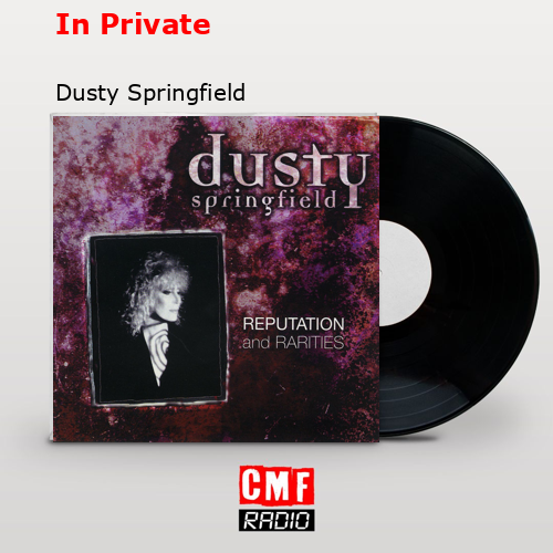 In Private – Dusty Springfield