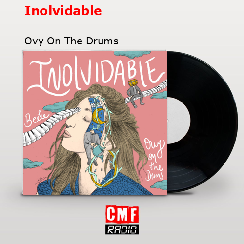 Inolvidable – Ovy On The Drums