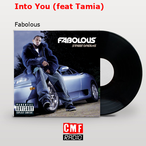 Into You (feat Tamia) – Fabolous