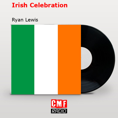 final cover Irish Celebration Ryan Lewis