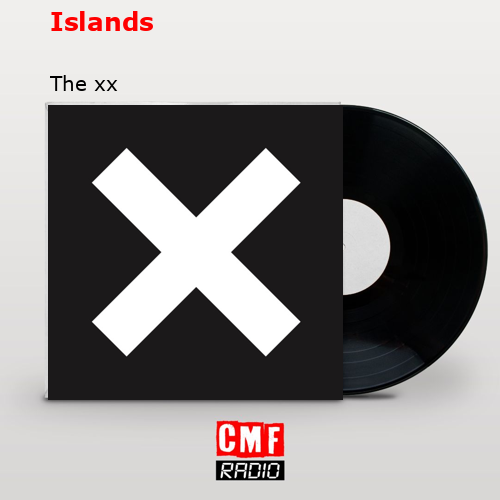 final cover Islands The xx