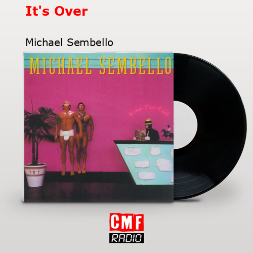 final cover Its Over Michael Sembello
