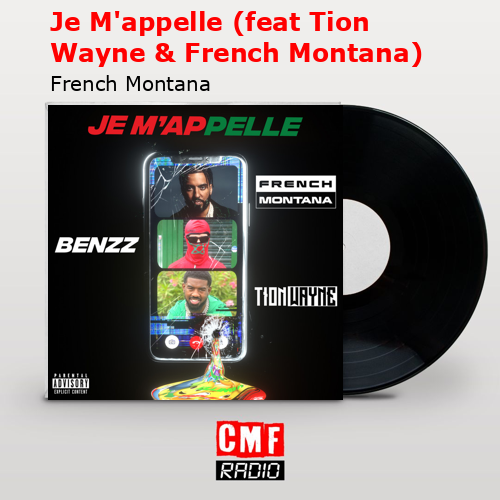 final cover Je Mappelle feat Tion Wayne French Montana French Montana