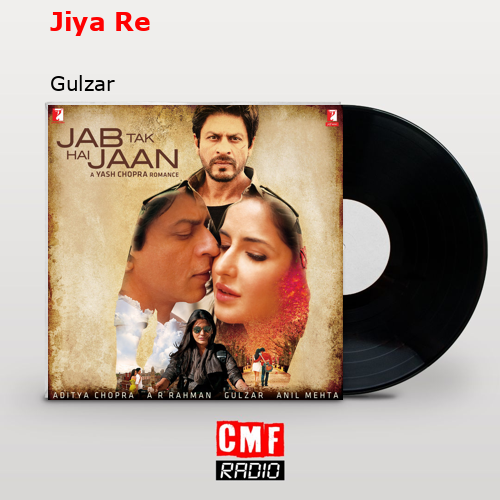 final cover Jiya Re Gulzar