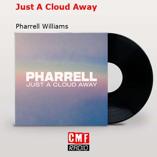 final cover Just A Cloud Away Pharrell Williams