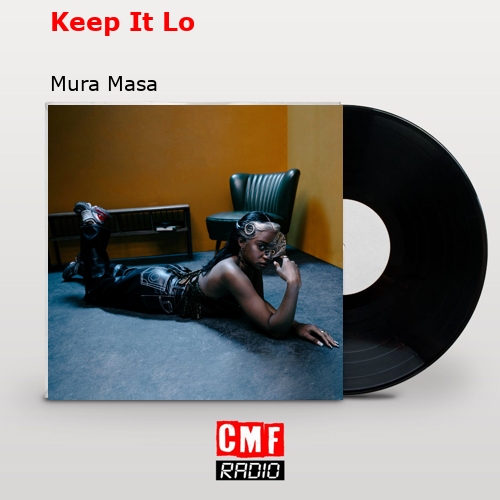 Keep It Lo – Mura Masa