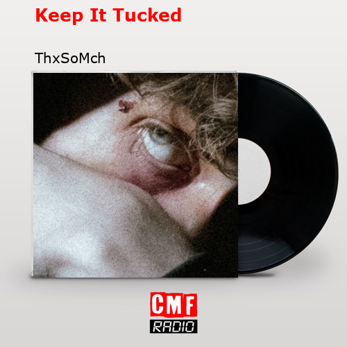 Keep It Tucked – ThxSoMch