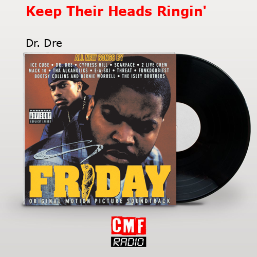 final cover Keep Their Heads Ringin Dr. Dre