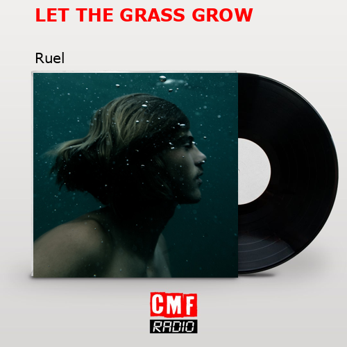 final cover LET THE GRASS GROW Ruel