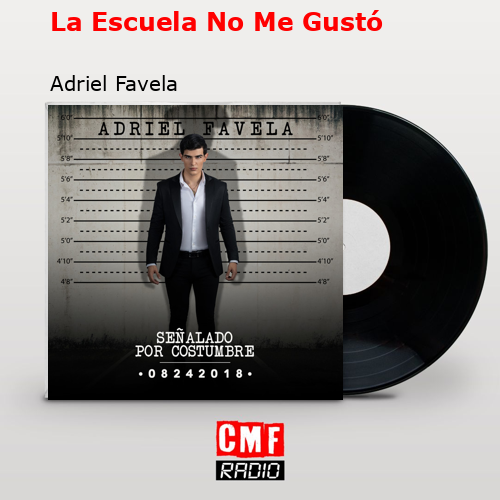 final cover La Escuela No Me Gusto Adriel Favela