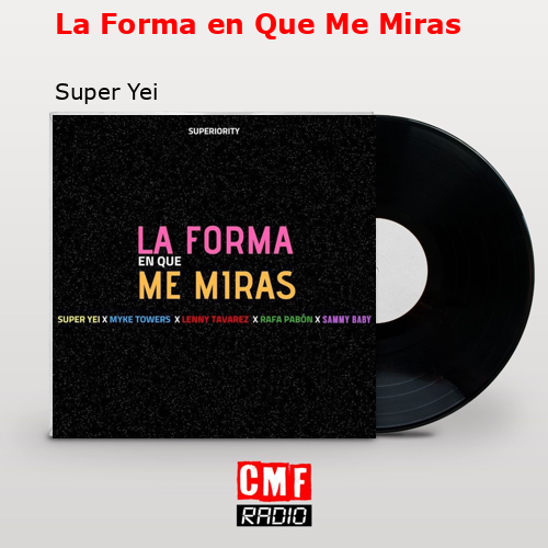 La Forma en Que Me Miras – Super Yei