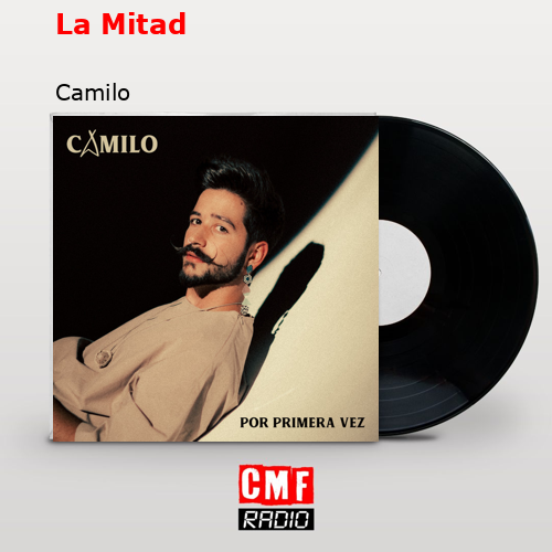 final cover La Mitad Camilo 1
