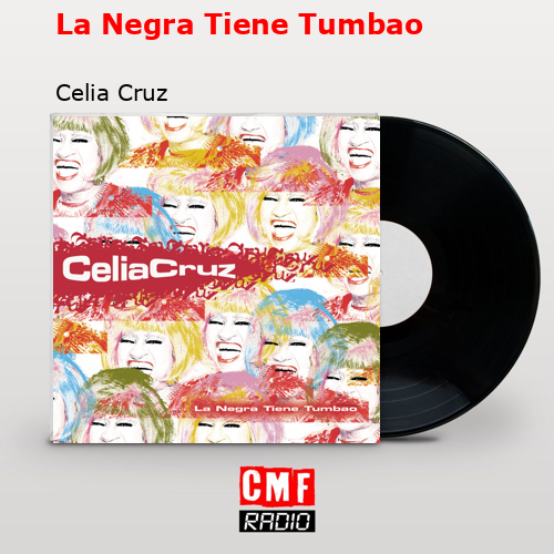 final cover La Negra Tiene Tumbao Celia Cruz