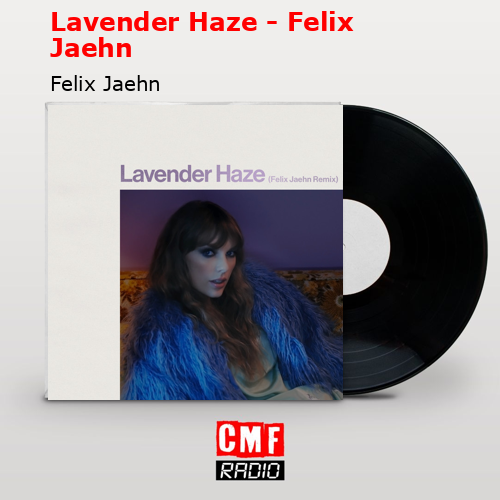 final cover Lavender Haze Felix Jaehn Felix Jaehn