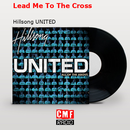 final cover Lead Me To The Cross Hillsong UNITED